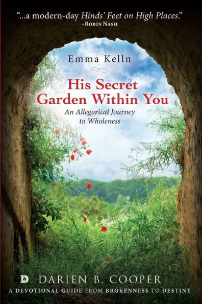 His Secret Garden Within You: An Allegorical Journey to Wholeness