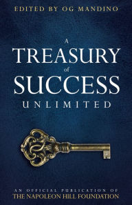 Title: A Treasury of Success Unlimited: An Official Publication of The Napoleon Hill Foundation, Author: Napoleon Hill Foundation