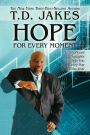 Hope for Every Moment: Inspirational Thoughts to Help You Every Day of the Year
