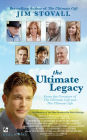 The Ultimate Legacy: From the Creators of The Ultimate Gift and The Ultimate Life