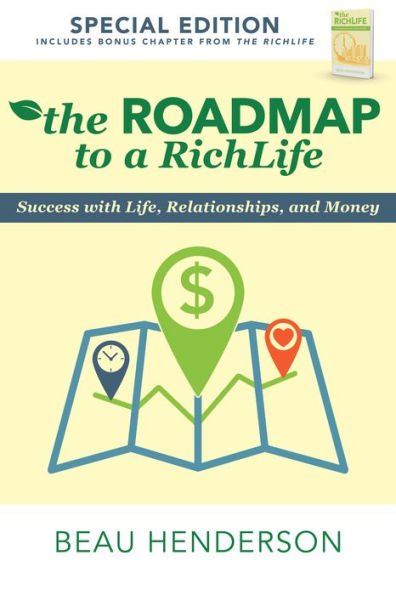 The Roadmap to a RichLife: Success with Life, Relationships, and Money