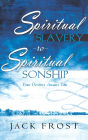 Spiritual Slavery to Spiritual Sonship