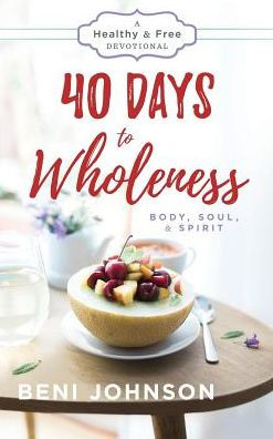 40 Days to Wholeness