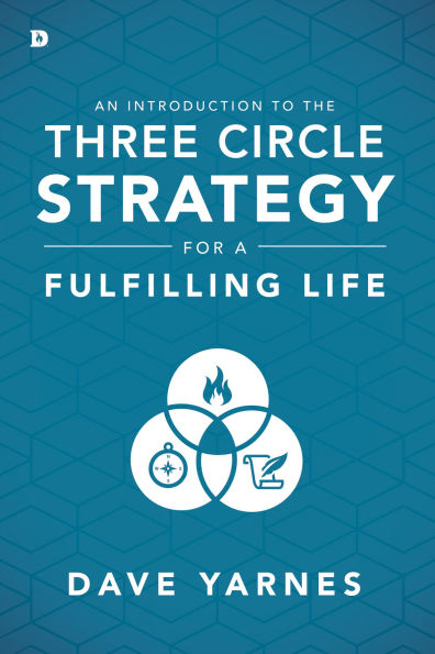 An Introduction to the Three Circle Strategy for a Fulfilling Life
