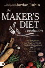 The Maker's Diet Revolution: The 10 Day Diet to Lose Weight and Detoxify Your Body, Mind, and Spirit