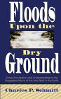 Floods Upon The Dry Ground