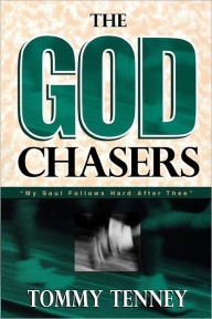 Title: God Chasers, Author: Tommy Tenney