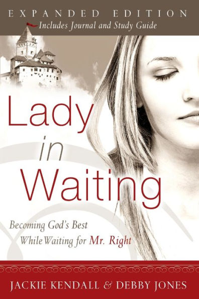 Lady Waiting: Becoming God's Best While Waiting for Mr. Right