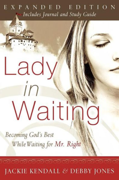 Lady Waiting: Becoming God's Best While Waiting for Mr. Right