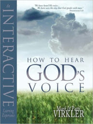 Title: How to Hear God's Voice: An Interactive Learning Experience, Author: Patti Virkler