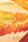 Alternative view 1 of Embraced by the Holy Spirit: An Experience in the Supernatural