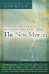 Alternative view 2 of Miracle Workers, Reformers, and the New Mystics: How to Become Part of the Supernatural Generation