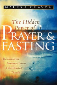 Title: Hidden Power Of Prayer And Fasting, Author: Mahesh Chavda