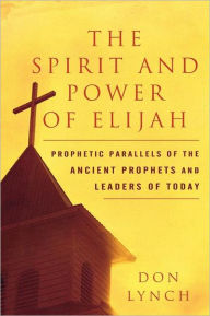 Title: Spirit And Power Of Elijah, Author: Don Lynch