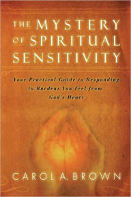 Title: Mystery Of Spiritual Sensitivity, Author: Carol A. Brown