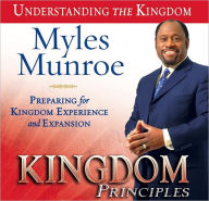 Title: Kingdom Principles: Preparing for Kingdom Experience and Expansion, Author: Myles Munroe