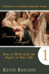 Alternative view 2 of Dancing with Angels: How You Can Work With the Angels in Your Life