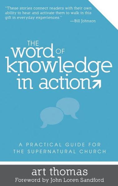 the Word of Knowledge Action: A Practical Guide for Supernatural Church