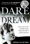 Alternative view 1 of Dare to Dream: If you can see the invisible today, God will make if visible tomorrow