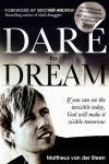 Alternative view 2 of Dare to Dream: If you can see the invisible today, God will make if visible tomorrow