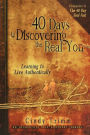 Alternative view 2 of 40 Days to Discovering the Real You: Learning to Live Authentically