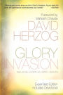 Glory Invasion Expanded Edition: Walking Under an Open Heaven