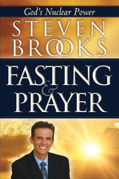 Fasting and Prayer: God's Nuclear Power