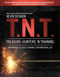 Title: T.N.T.: Treasure-Hunters 'n Training, Author: Kevin Dedmon