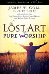 Alternative view 2 of The Lost Art of Pure Worship