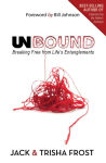 Alternative view 1 of Unbound: Breaking Free of Life's Entanglements