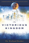 Alternative view 2 of The Victorious Kingdom: Understanding the Book of Revelation Series Volume 3