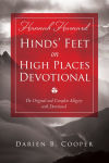 Alternative view 1 of Hinds' Feet on High Places: The Original and Complete Allegory with a Devotional for Women