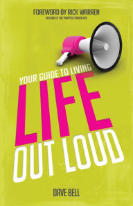 Title: Your Guide to Living Life Out Loud, Author: David Bell