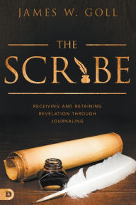 Free audio books no downloads The Scribe: Receiving and Retaining Revelation through Journaling 9780768450484 (English literature) 