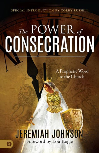 the Power of Consecration: A Prophetic Word to Church