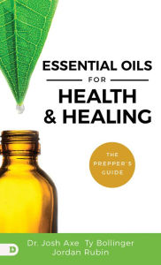 Title: Essential Oils for Health and Healing, Author: Josh Axe