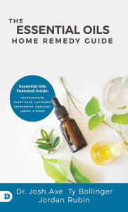 Title: The Essential Oils Home Remedy Guide, Author: Josh Axe