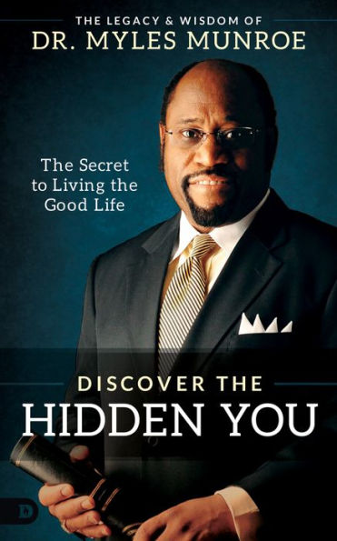 Discover the Hidden You: Secret to Living Good Life