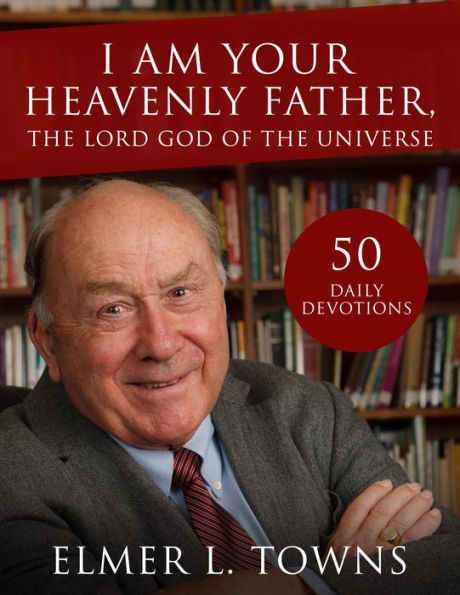 I Am Your Heavenly Father, the Lord God of the Universe: Study Guide to the Names of God in the Bible