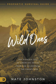 Italia book download The Wild Ones: The Pioneer Call of Emerging Voices from the Wilderness to the Frontlines 9780768458909 English version by 