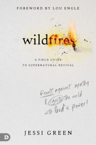 Title: Wildfires: Revolt Against Apathy and Ignite Your World with God's Power, Author: Jessi Green