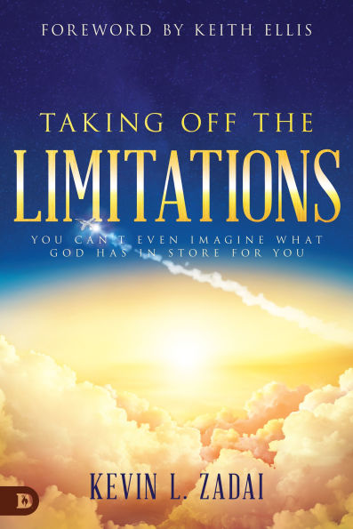 Taking Off the Limitations: You Can't Even Imagine What God Has In Store for You