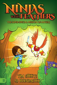 Mobile ebooks free download pdf Ninjas with Feathers: The Super-Special Mission of Angels ePub MOBI in English