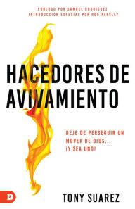 Free download audio books for computer Hacedores de avivamiento (Spanish Edition): Deje de perseguir un mover de Dios... y sea uno! in English