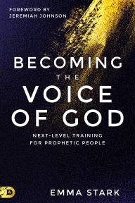 ebooks free with prime Becoming the Voice of God: Next-Level Training for Prophetic People