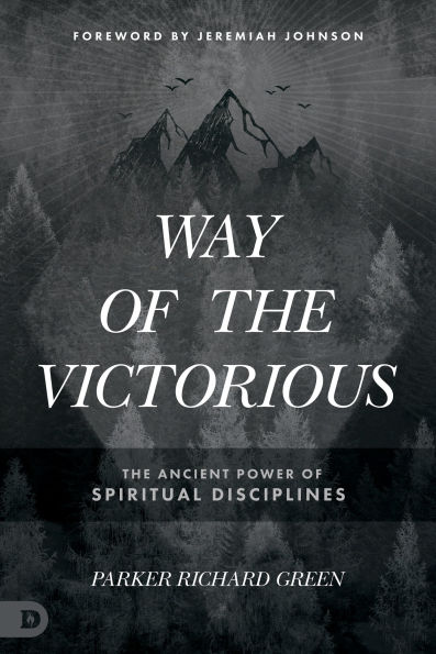 Way of The Victorious: Ancient Power Spiritual Disciplines