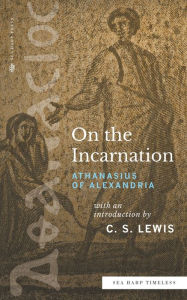 Title: On the Incarnation (Sea Harp Timeless series), Author: Athanasius of Alexandria