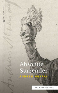 Title: Absolute Surrender (Sea Harp Timeless series), Author: Andrew Murray