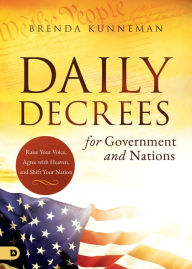 Amazon download books iphone Daily Decrees for Government and Nations: Raise Your Voice, Agree with Heaven, and Shift Your Nation 9780768472035 in English PDF by Brenda Kunneman