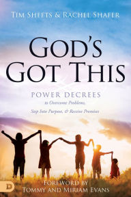 Electronic books free to download God's Got This: Power Decrees to Overcome Problems, Step Into Purpose, and Receive Promises PDB ePub